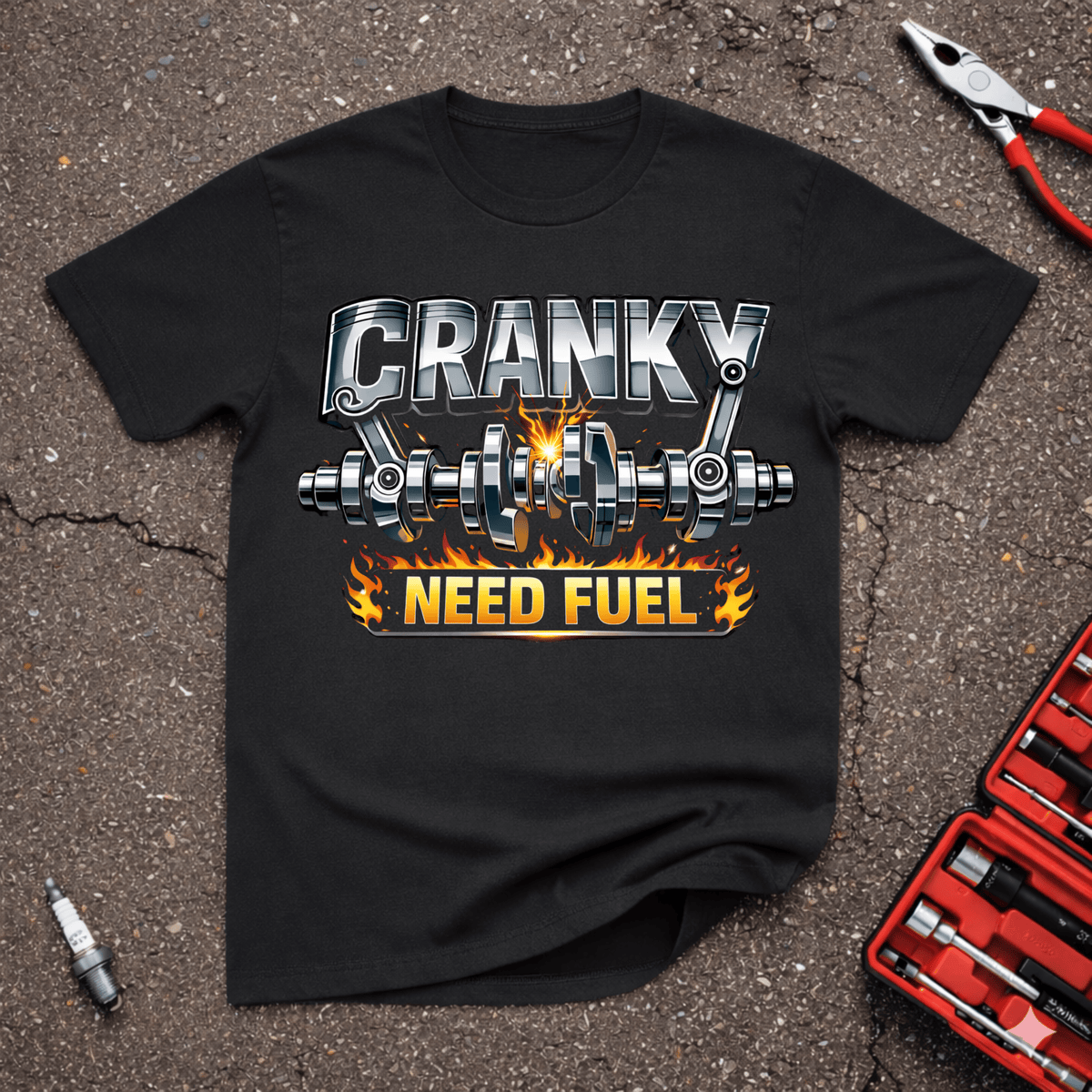 Cranky Need Fuel Garage Giggles T-shirt on black with chrome crankshaft, pistons, flames and Need Fuel automotive humor design.