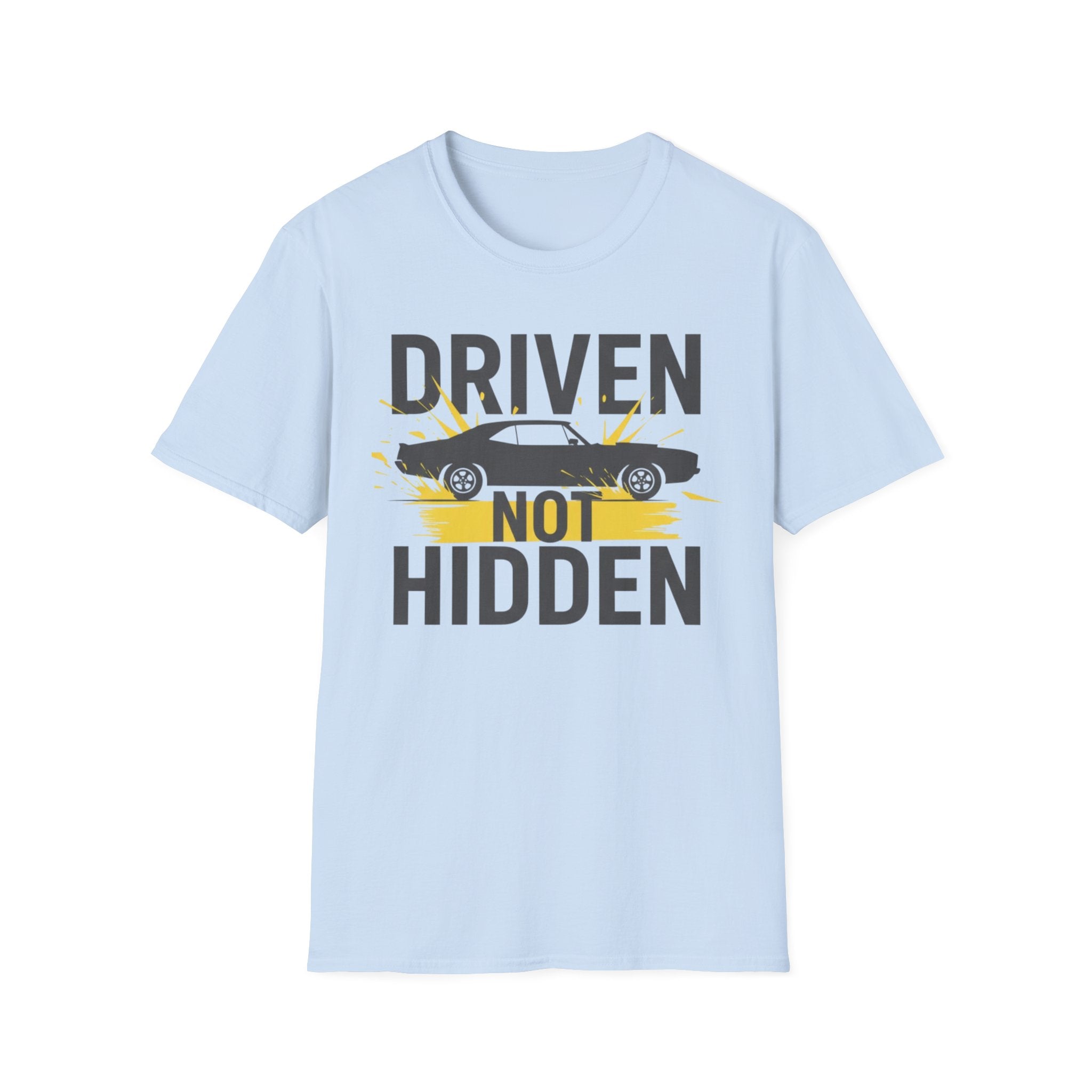 Driven Not Hidden T-Shirt