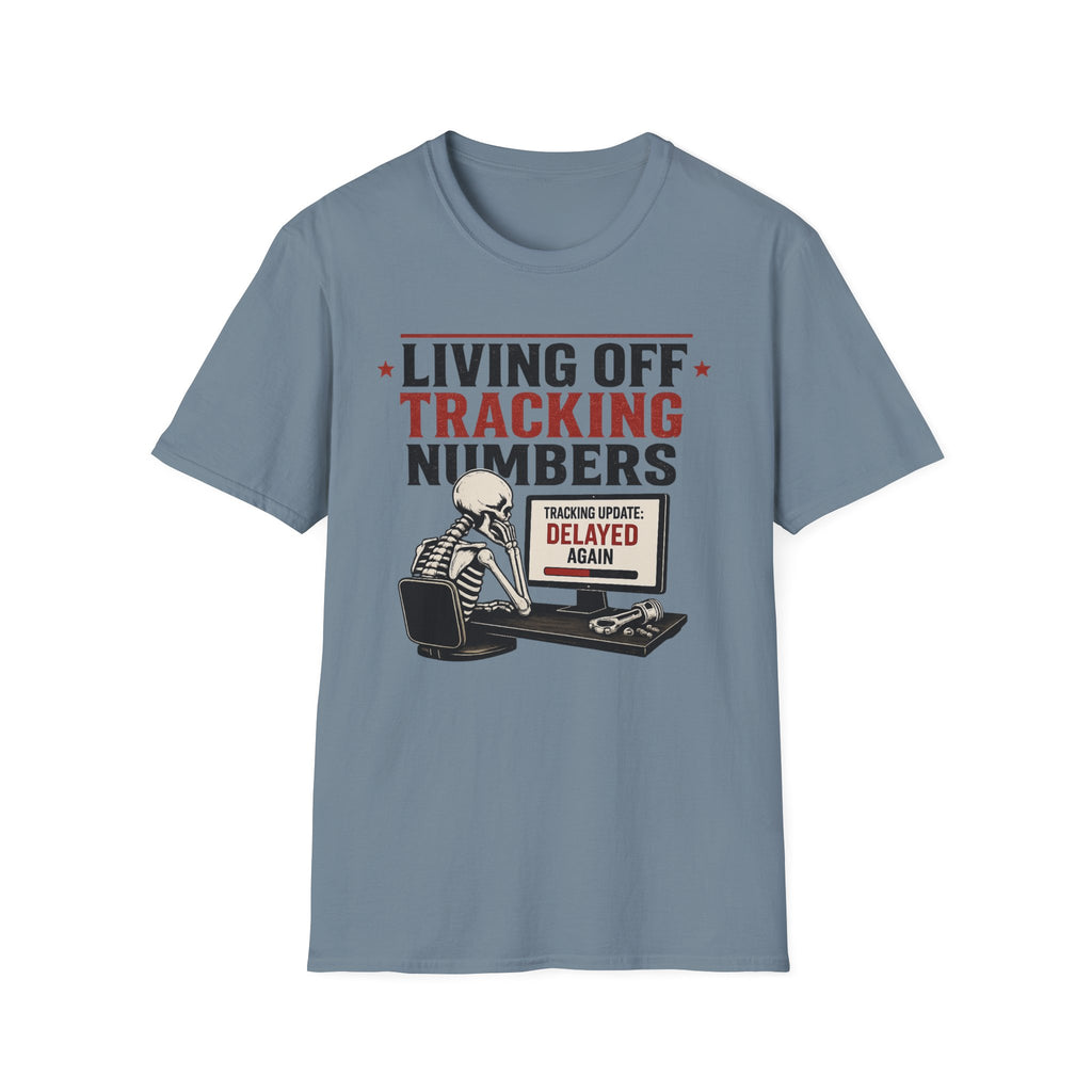 Living Off Tracking Numbers T-Shirt