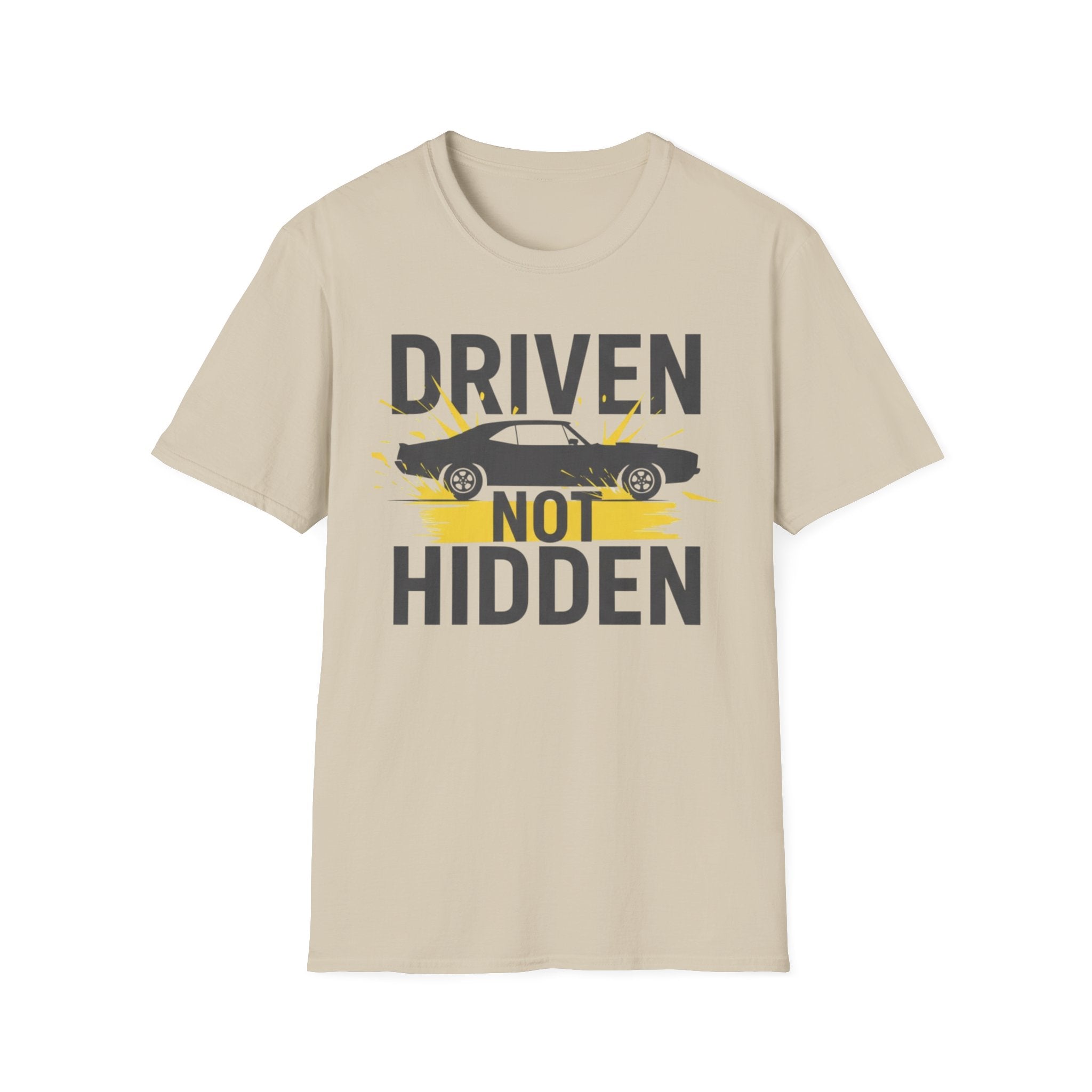 Driven Not Hidden T-Shirt