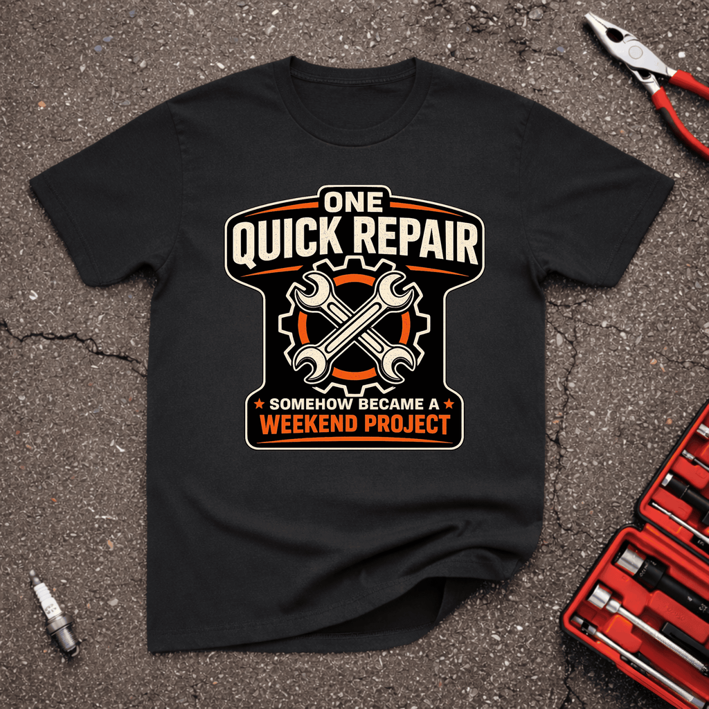 One Quick Repair T-Shirt