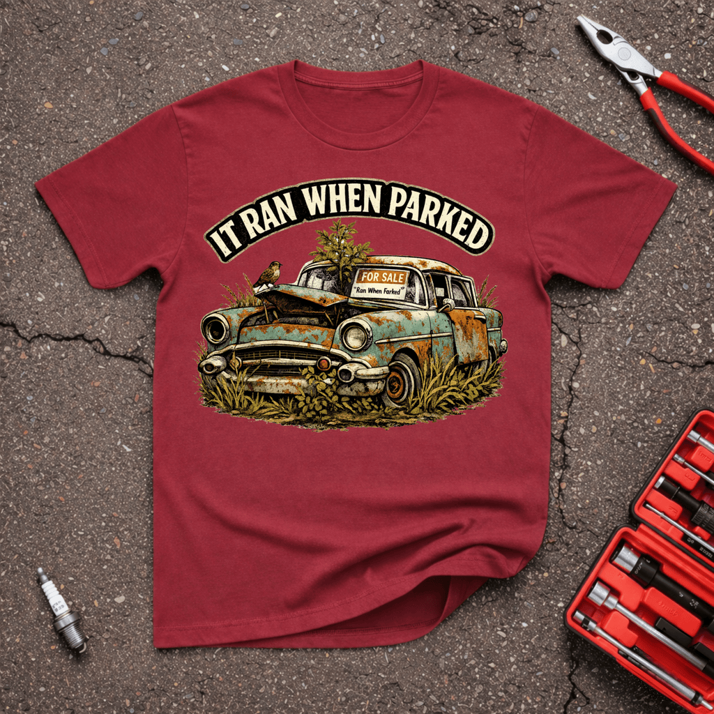 Ran When Parked T-Shirt