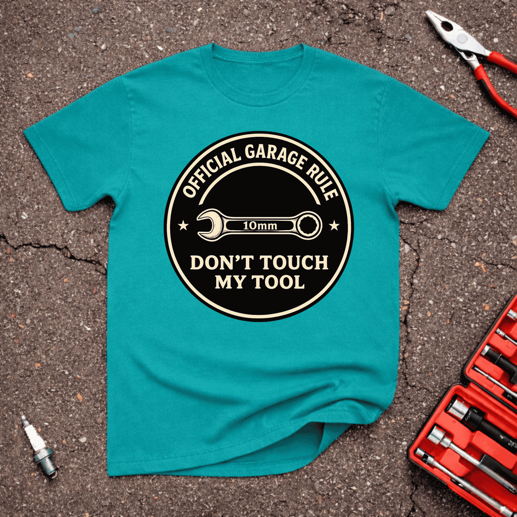 Don't Touch My Tool T-Shirt
