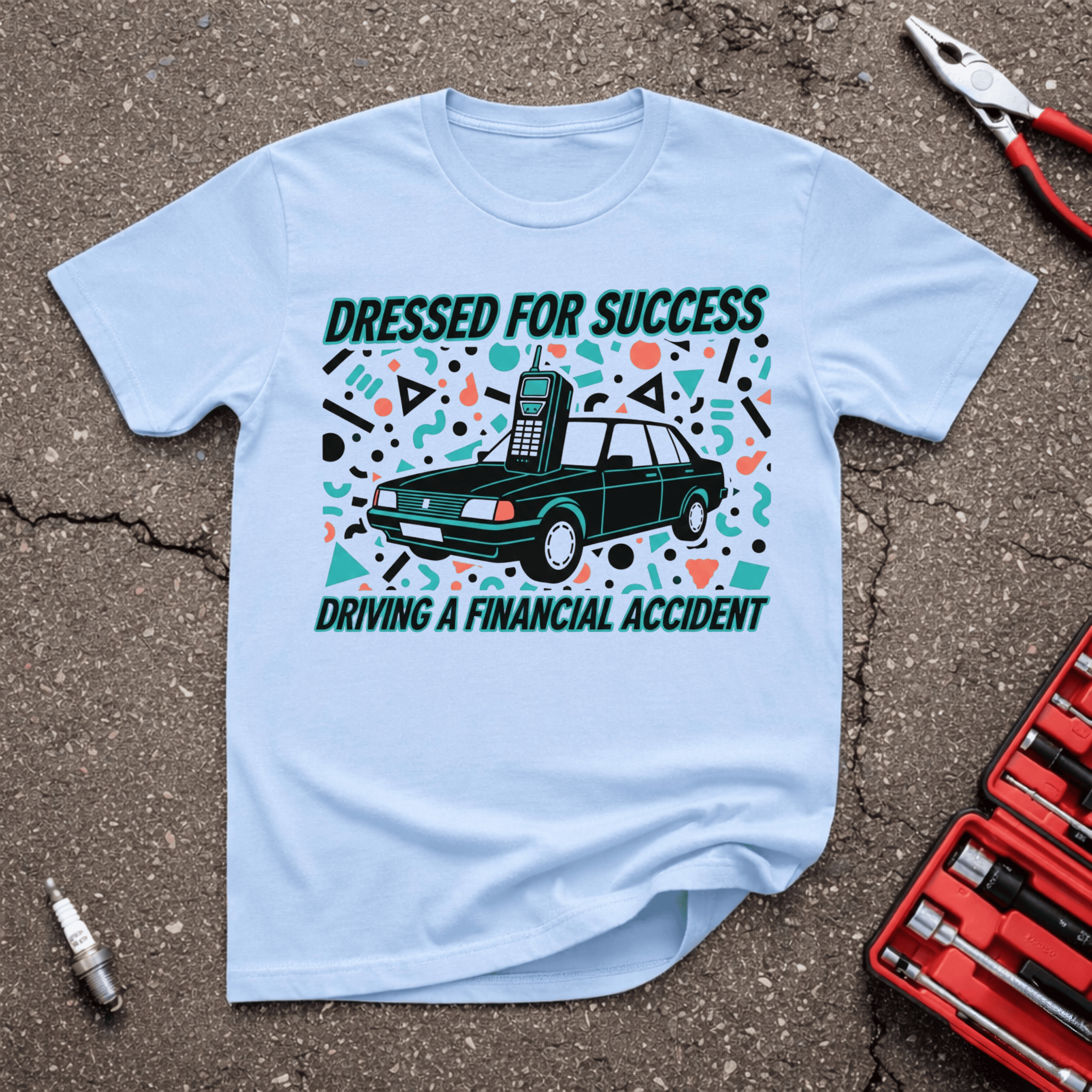 Dressed For Success T-Shirt