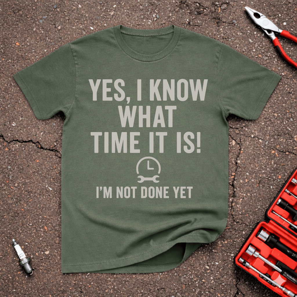 I'm Not Done Yet T-Shirt