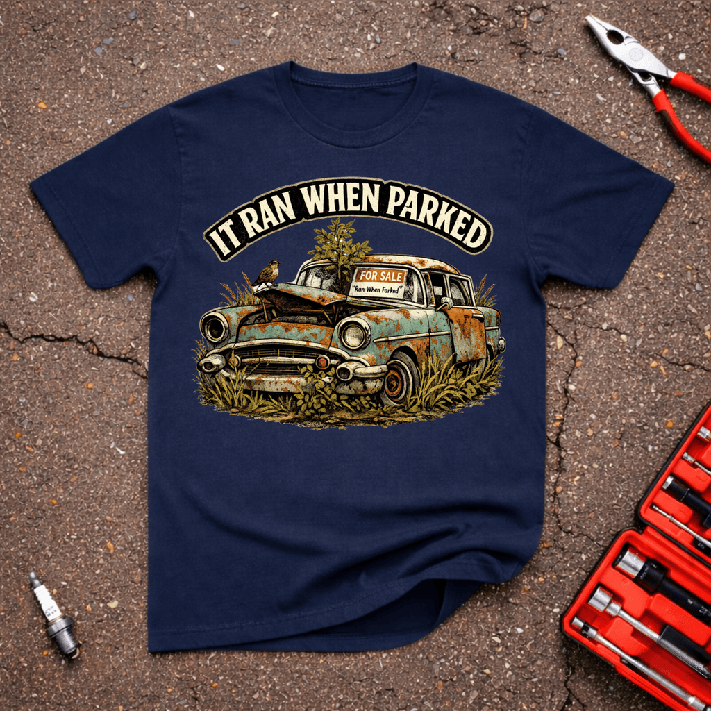 Ran When Parked T-Shirt