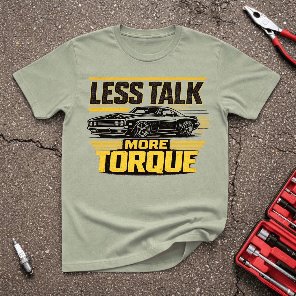 Less Talk T-Shirt