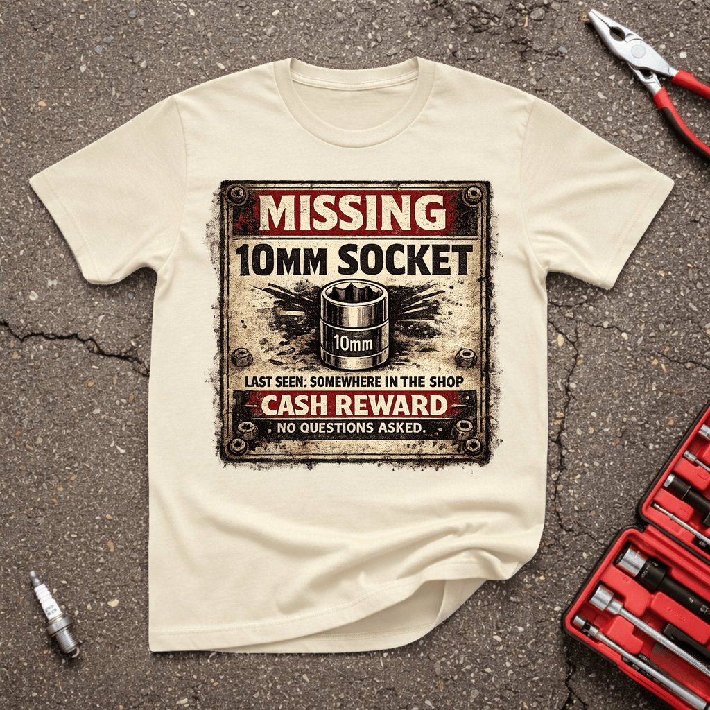Missing 10MM Socket T-Shirt