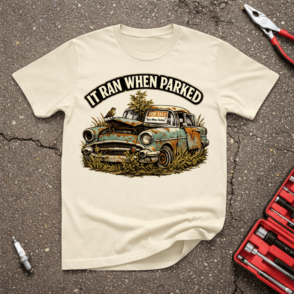 Ran When Parked T-Shirt