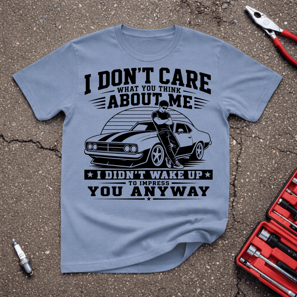 Impress You Anyway T-Shirt