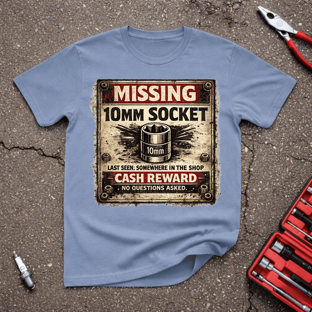 Missing 10MM Socket T-Shirt