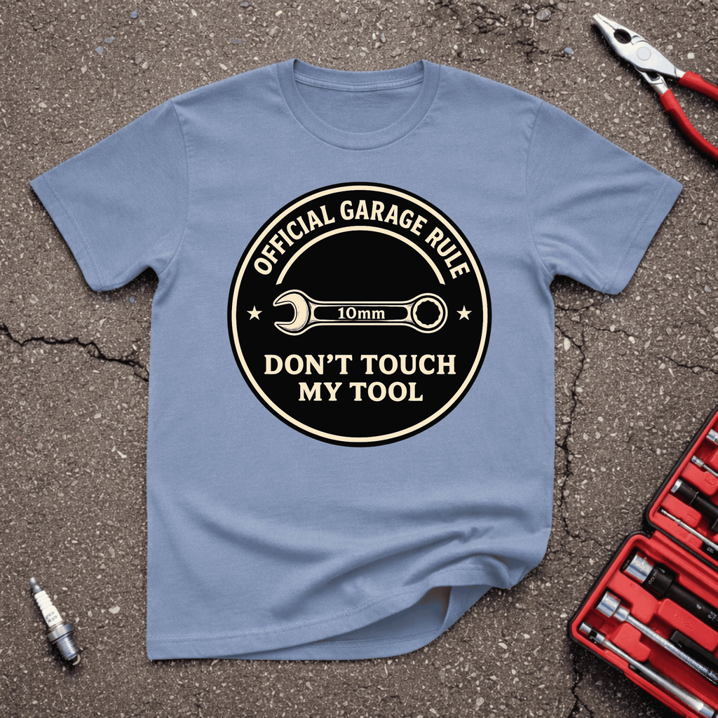 Don't Touch My Tool T-Shirt
