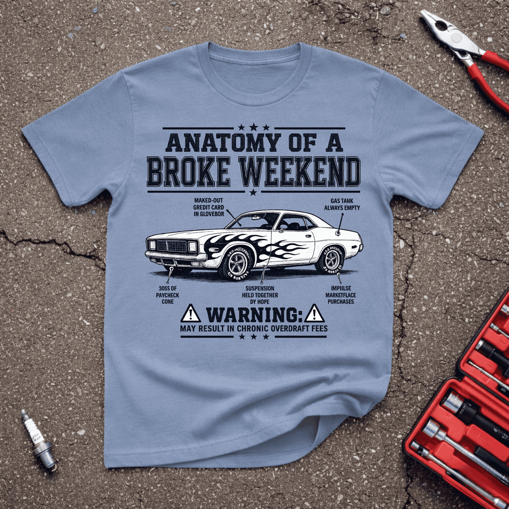 Broke Weekend T-Shirt