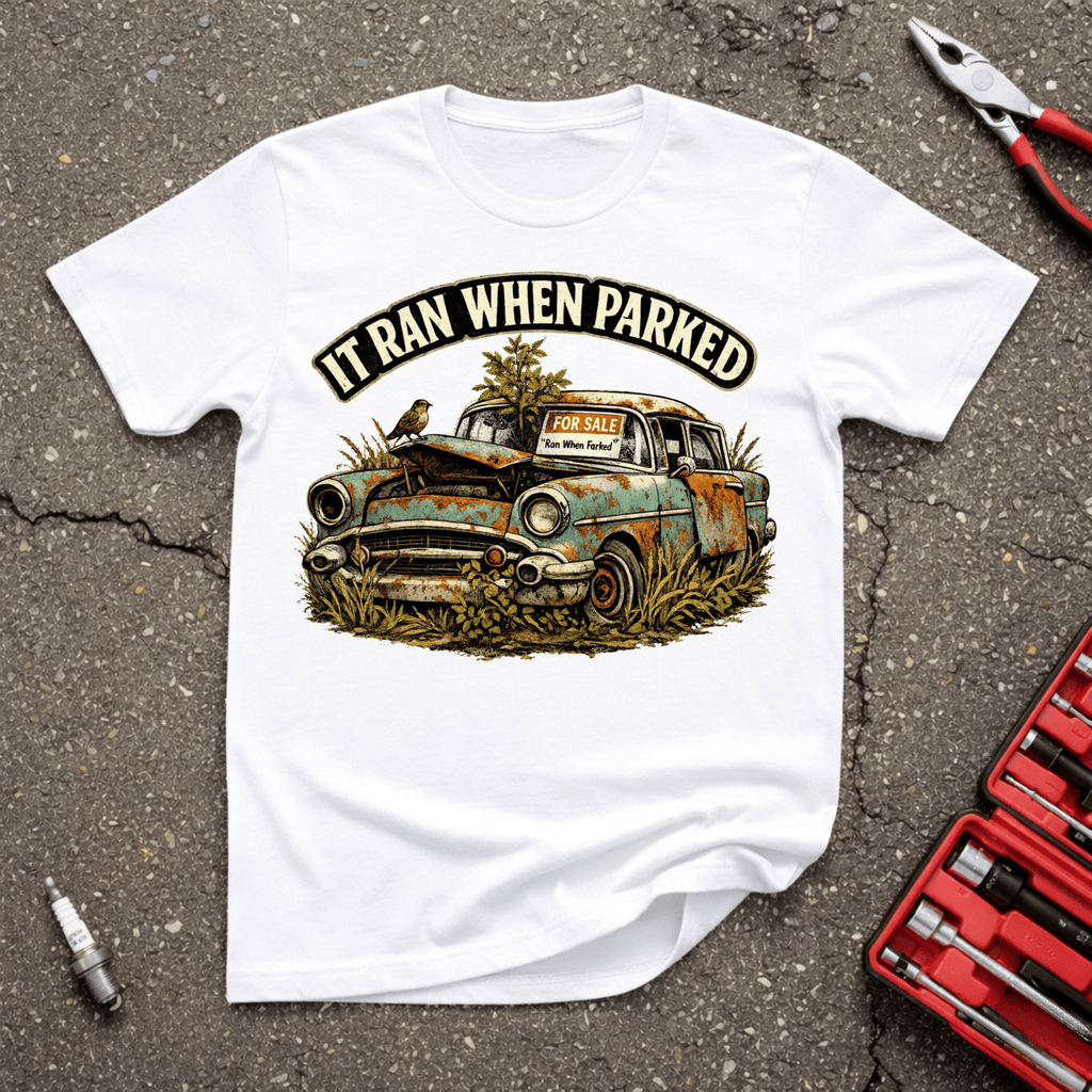Ran When Parked T-Shirt